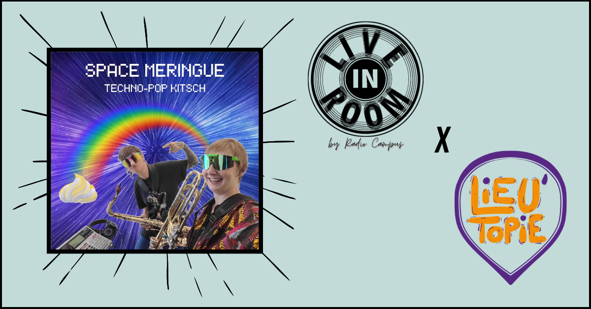 Live In Room avec Space Meringue à LieU'topie lir 4 dec a lieutopie